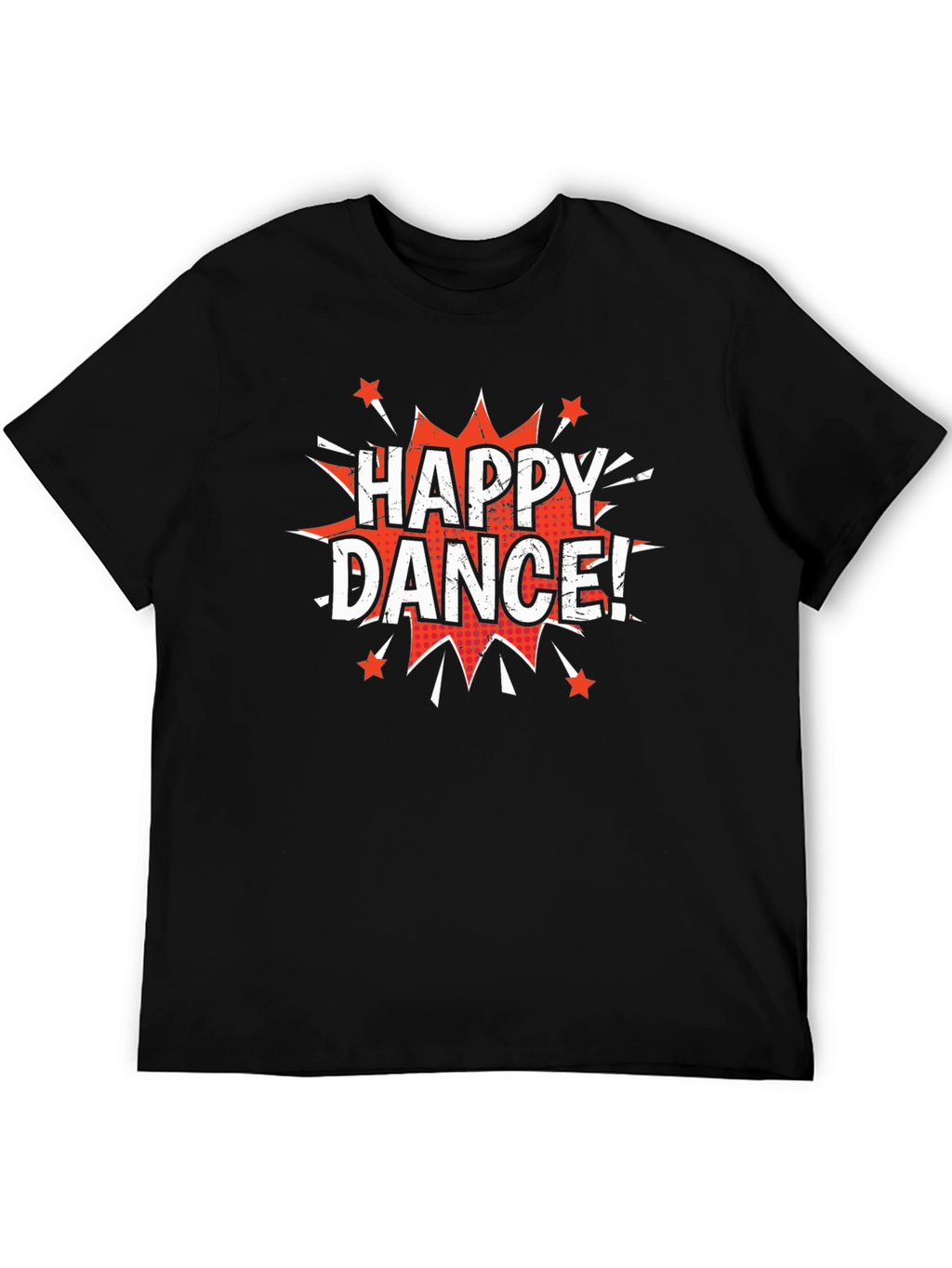 Happy Dance! Graphic Print Crew Neck T-Shirt