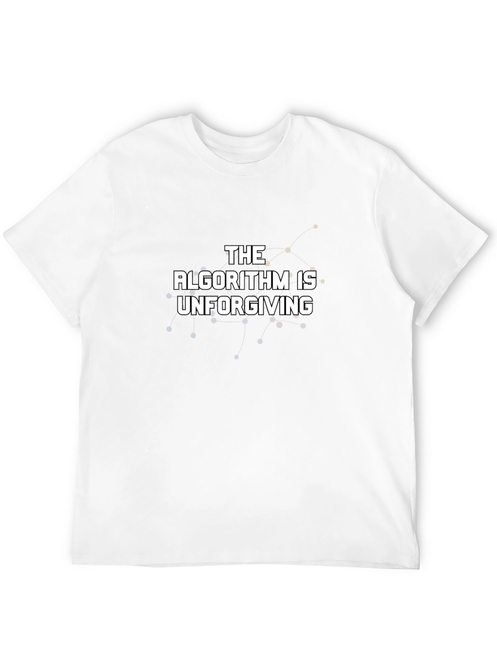 The Algorithm is Unforgiving - Graphic Tee