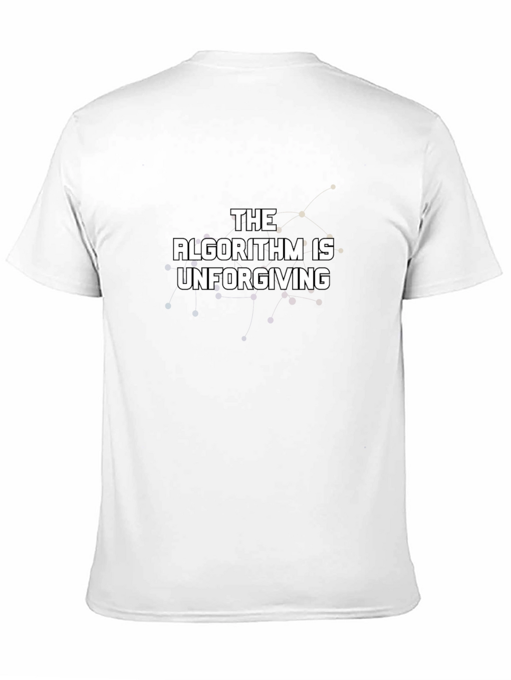 The Algorithm is Unforgiving - Graphic Tee