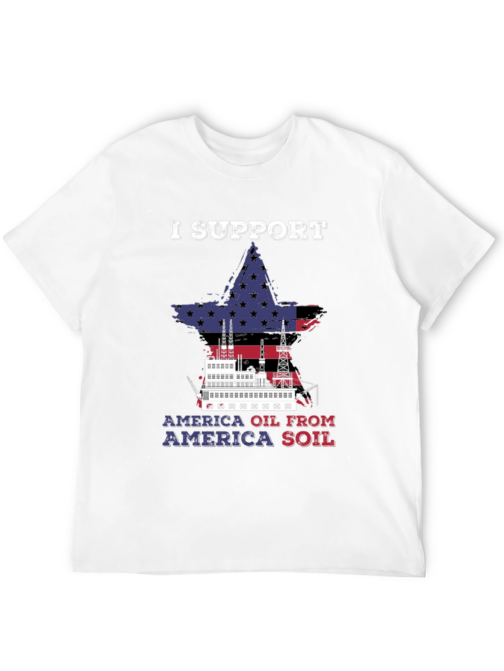 I Support America Oil T-Shirt
