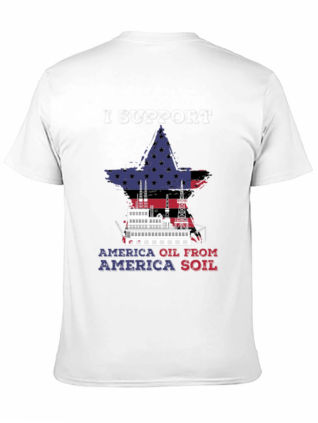 I Support America Oil T-Shirt