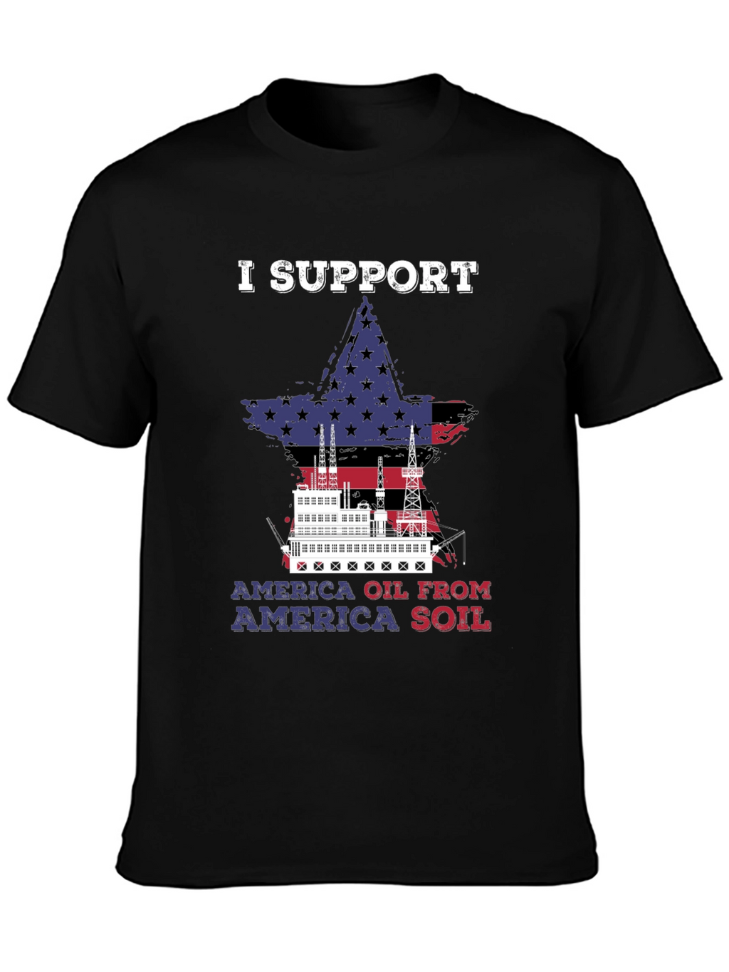 I Support America Oil T-Shirt