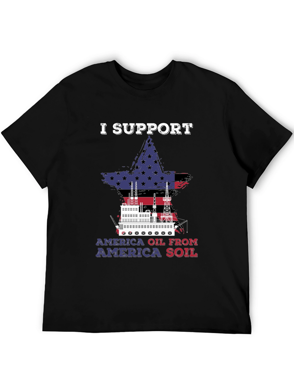 I Support America Oil T-Shirt