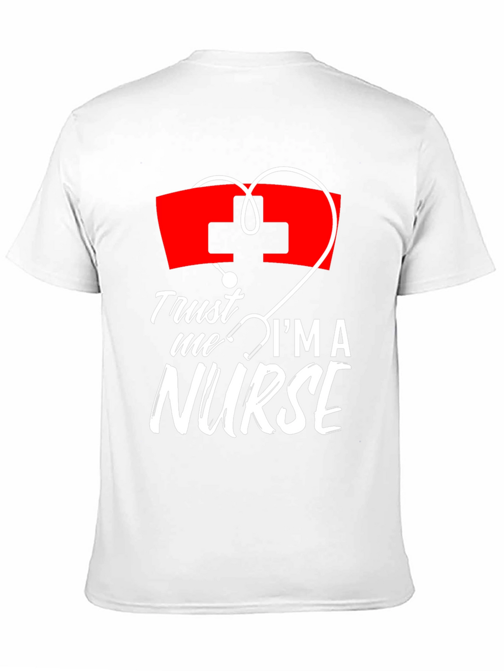 Trust Me Im A Nurse T-Shirt Medical Tee