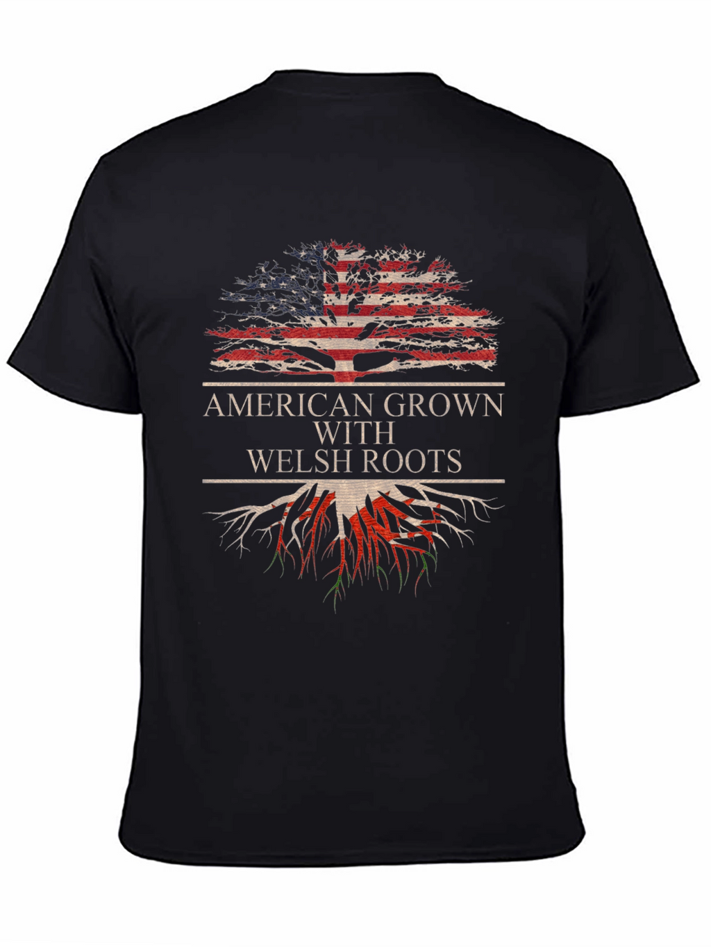 American Grown with Welsh Roots T-Shirt