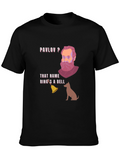 Pavlovs Dog T-Shirt - That Name Rings a Bell!