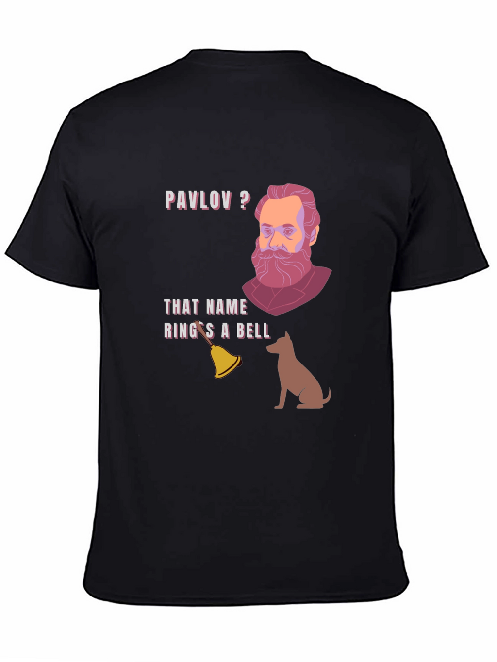 Pavlovs Dog T-Shirt - That Name Rings a Bell!