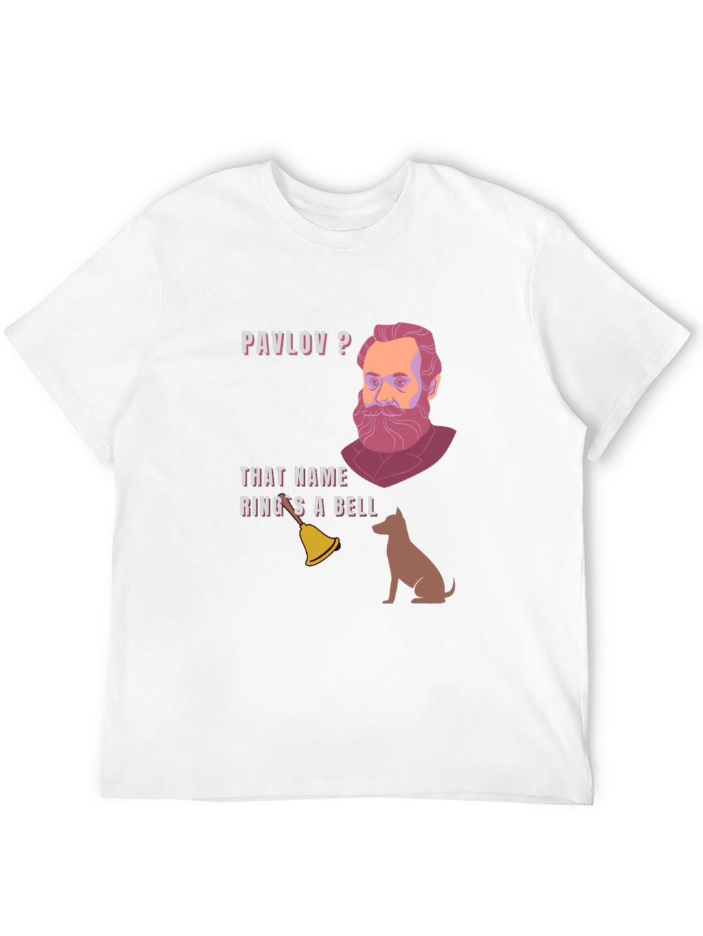 Pavlovs Dog T-Shirt - That Name Rings a Bell!