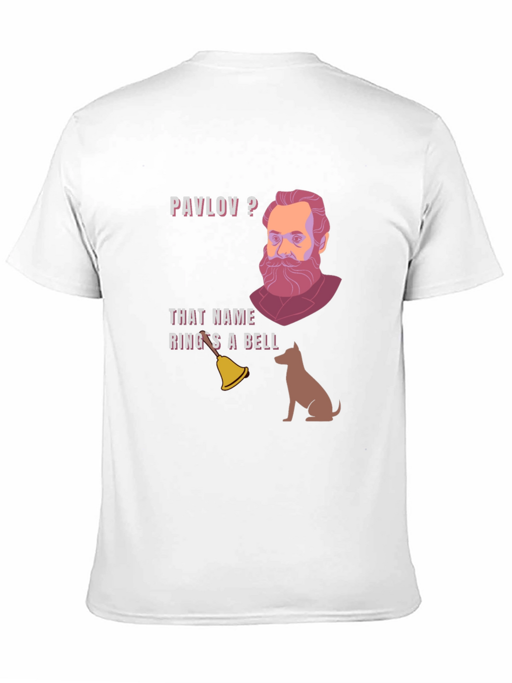 Pavlovs Dog T-Shirt - That Name Rings a Bell!