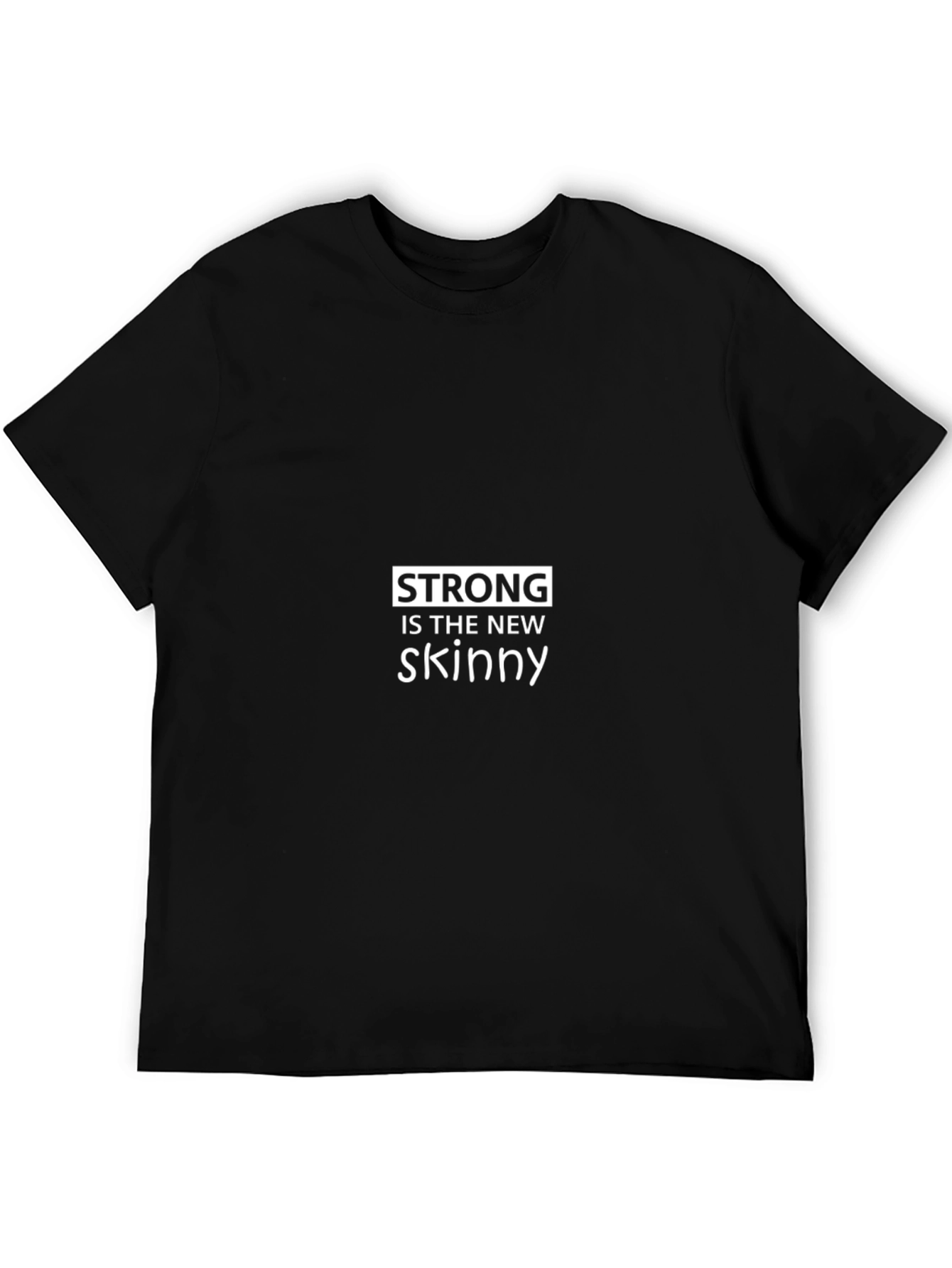 Strong is the New Skinny Graphic Tee