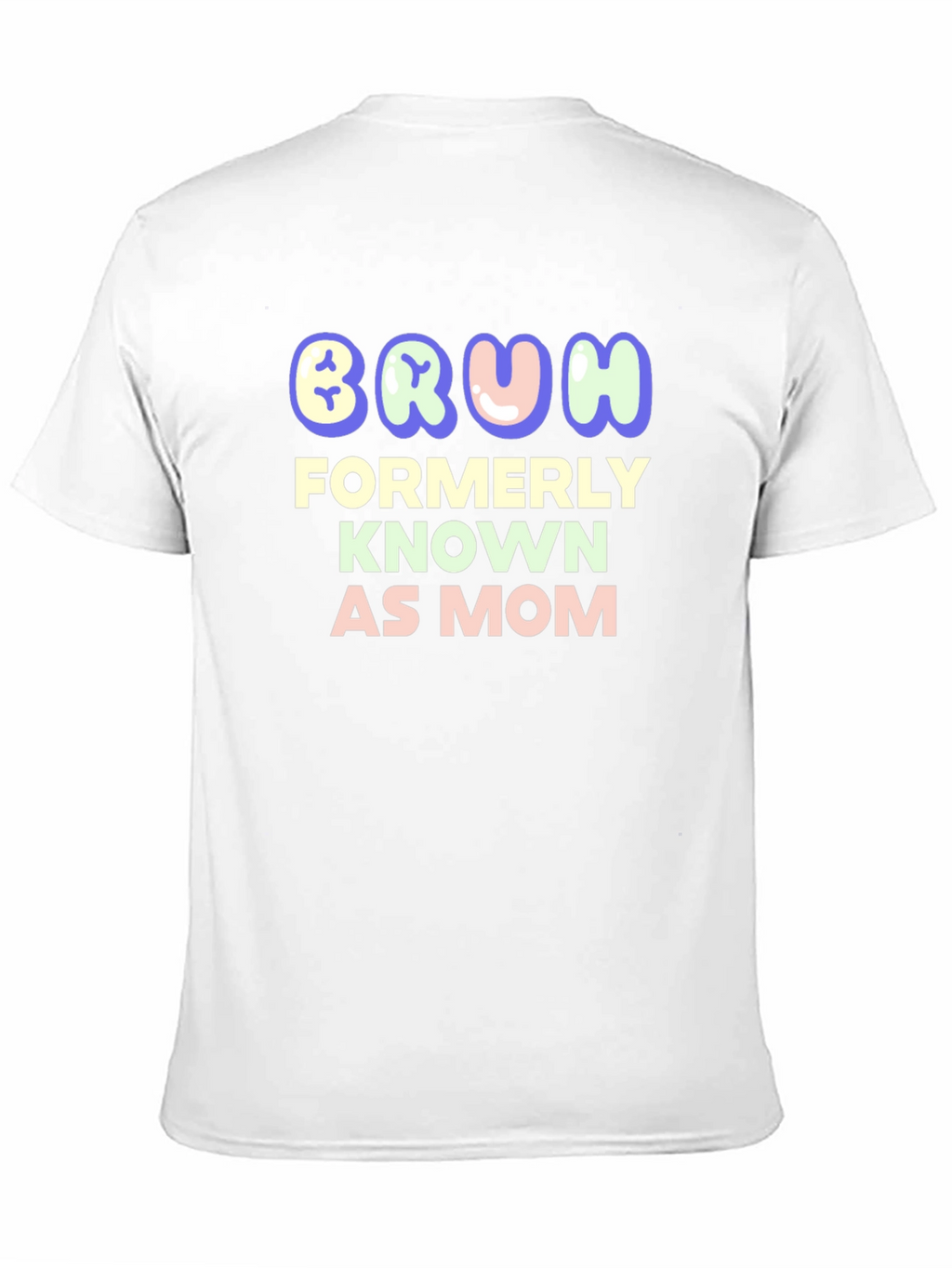 Bruh Formerly Known as Mom - Funny T-Shirt