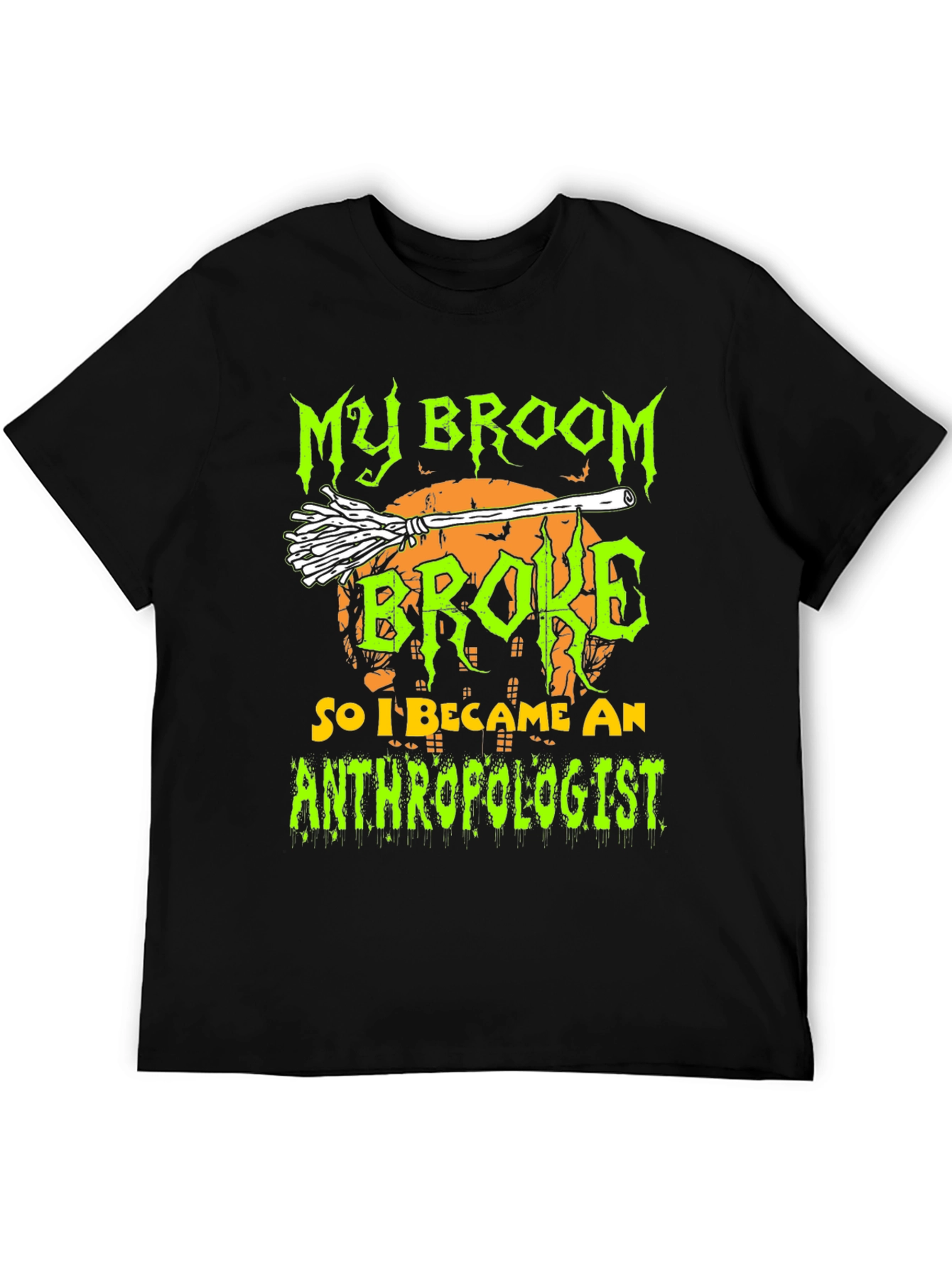 My Broom Broke Anthropologist Halloween T-Shirt