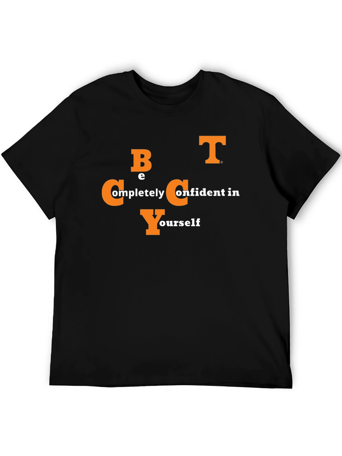 Be Completely Confident in Yourself Black T-Shirt