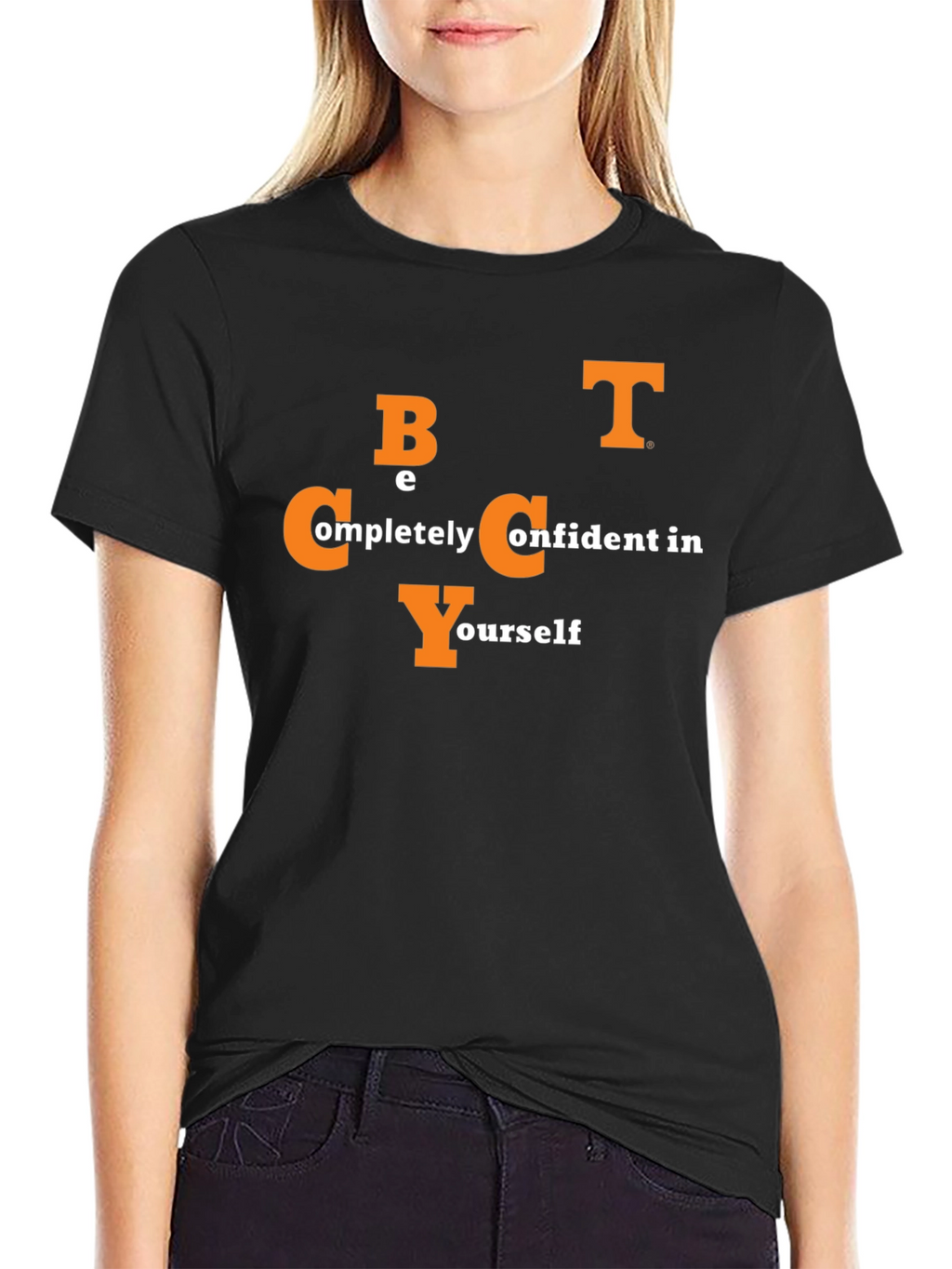 Be Completely Confident in Yourself Black T-Shirt