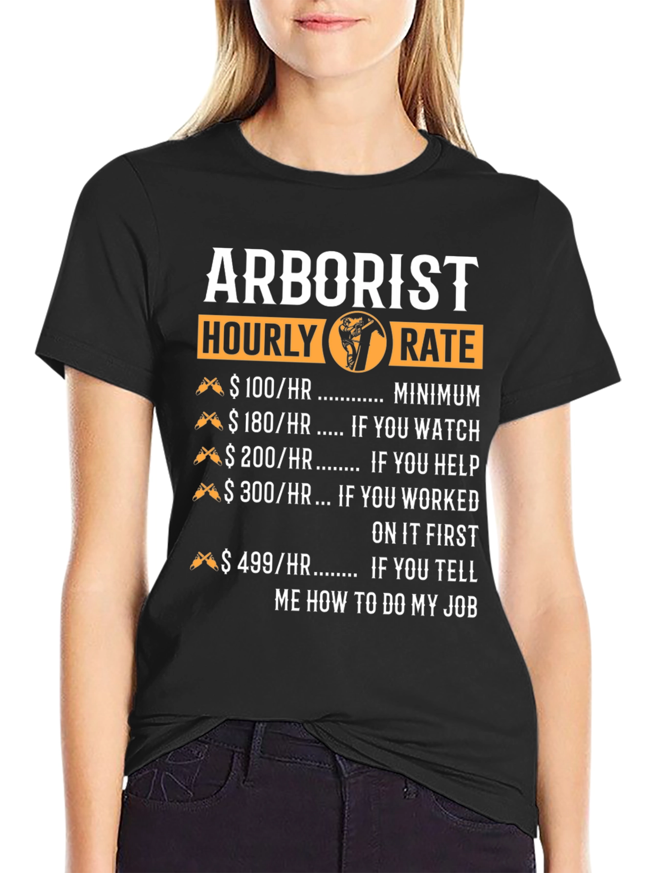 Arborist Hourly Rate Funny T-Shirt