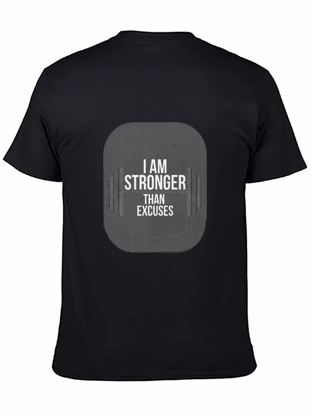 I Am Stronger Than Excuses Black Gym T-Shirt