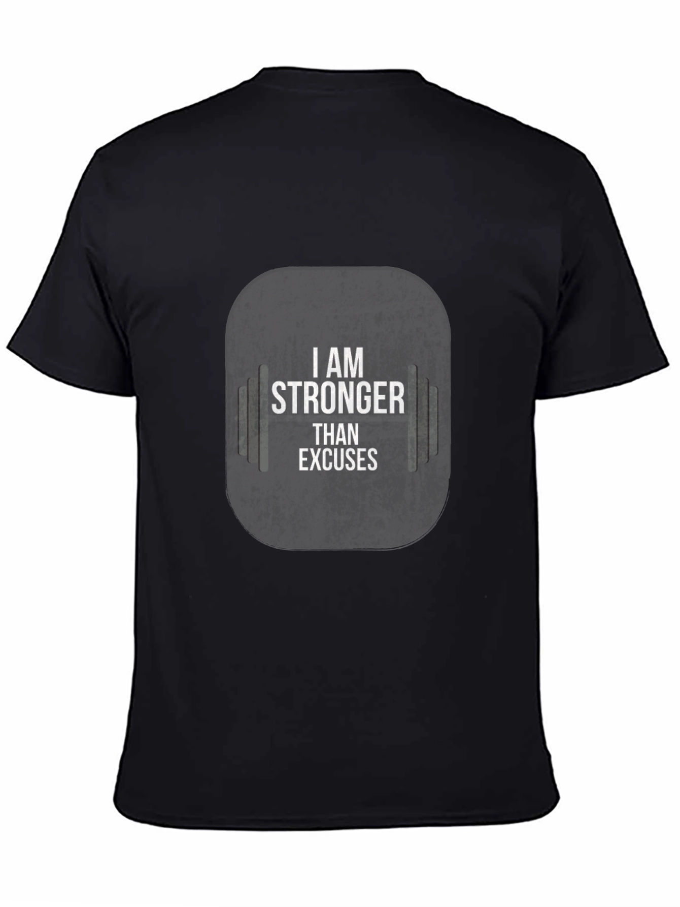 I Am Stronger Than Excuses Black Gym T-Shirt