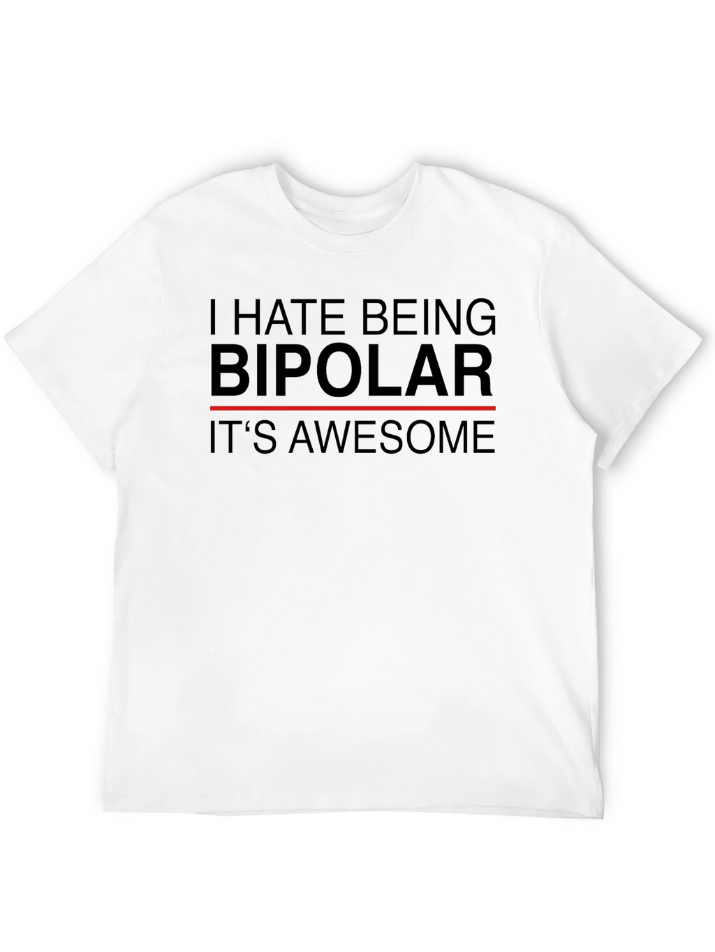 Bipolar Awesome Humor T-Shirt