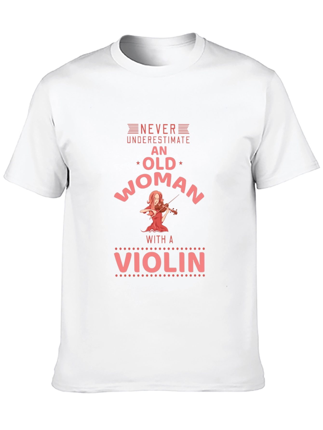 Never Underestimate an Old Woman with a Violin T-Shirt