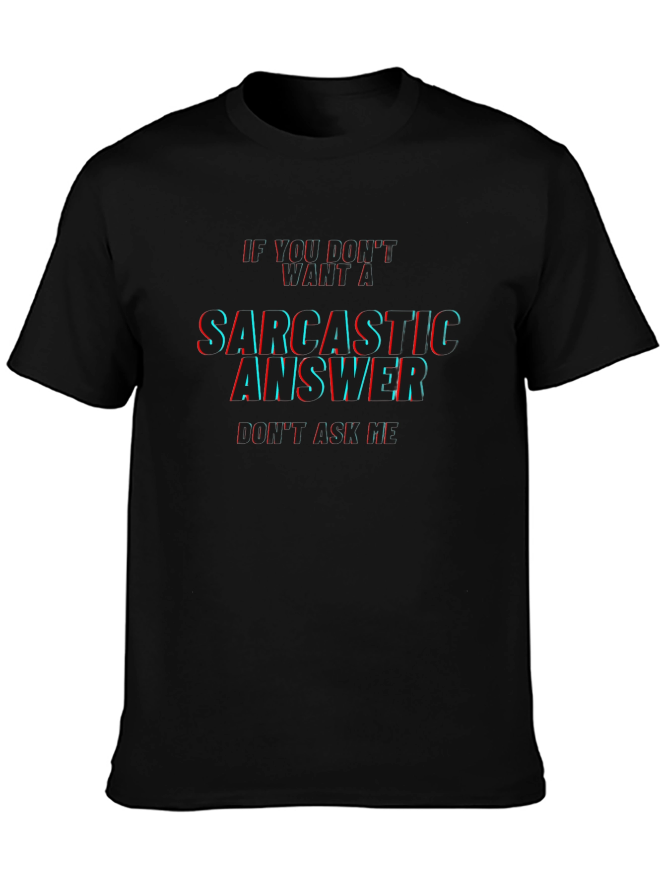 Sarcastic Answer Mens Black T-Shirt