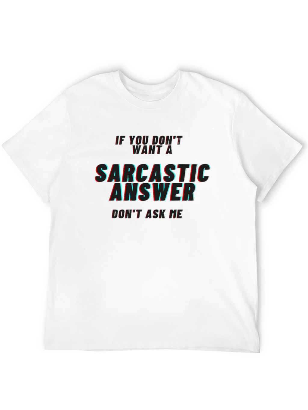 Sarcastic Answer Mens Black T-Shirt