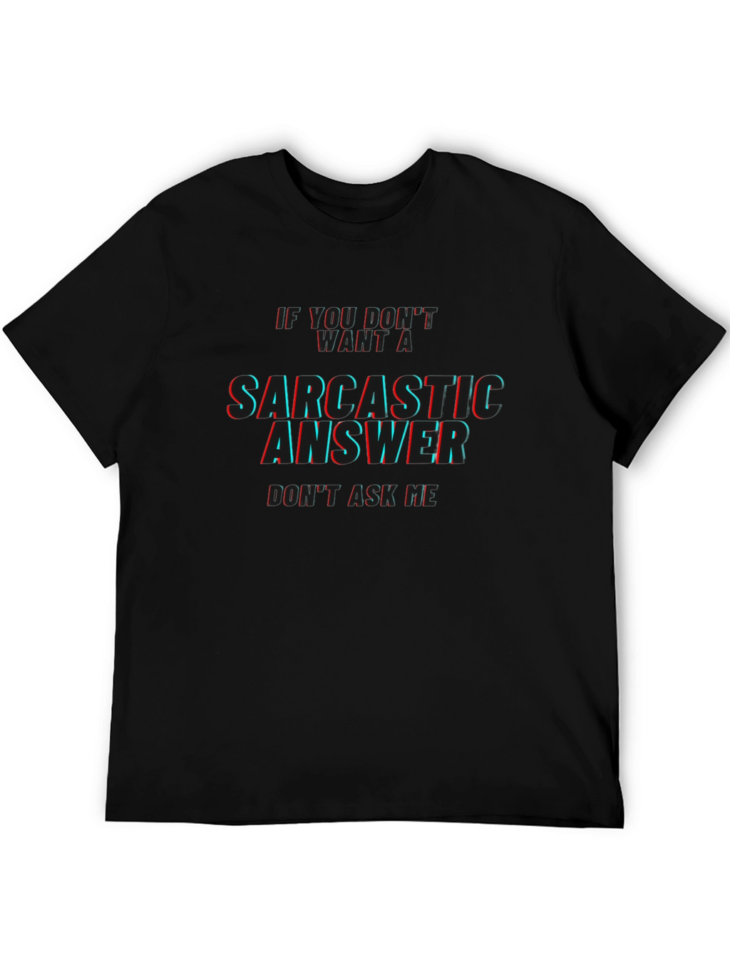 Sarcastic Answer Mens Black T-Shirt