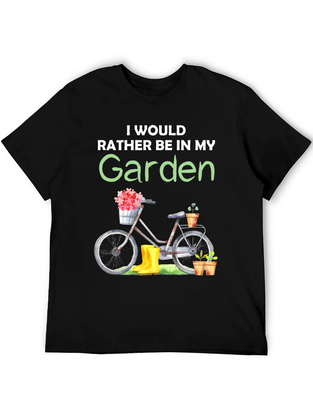 Gardening T-Shirt - Id Rather Be In My Garden