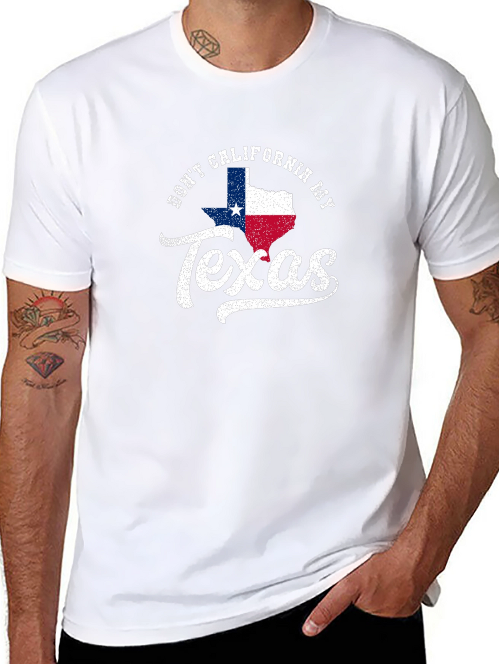 Dont California My Texas T-Shirt