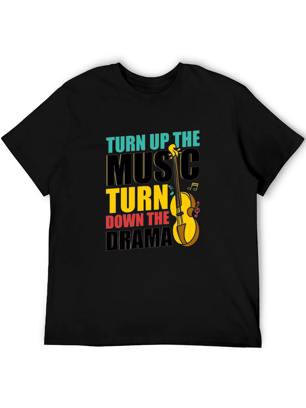 Turn Up Music Down Drama Graphic Tee