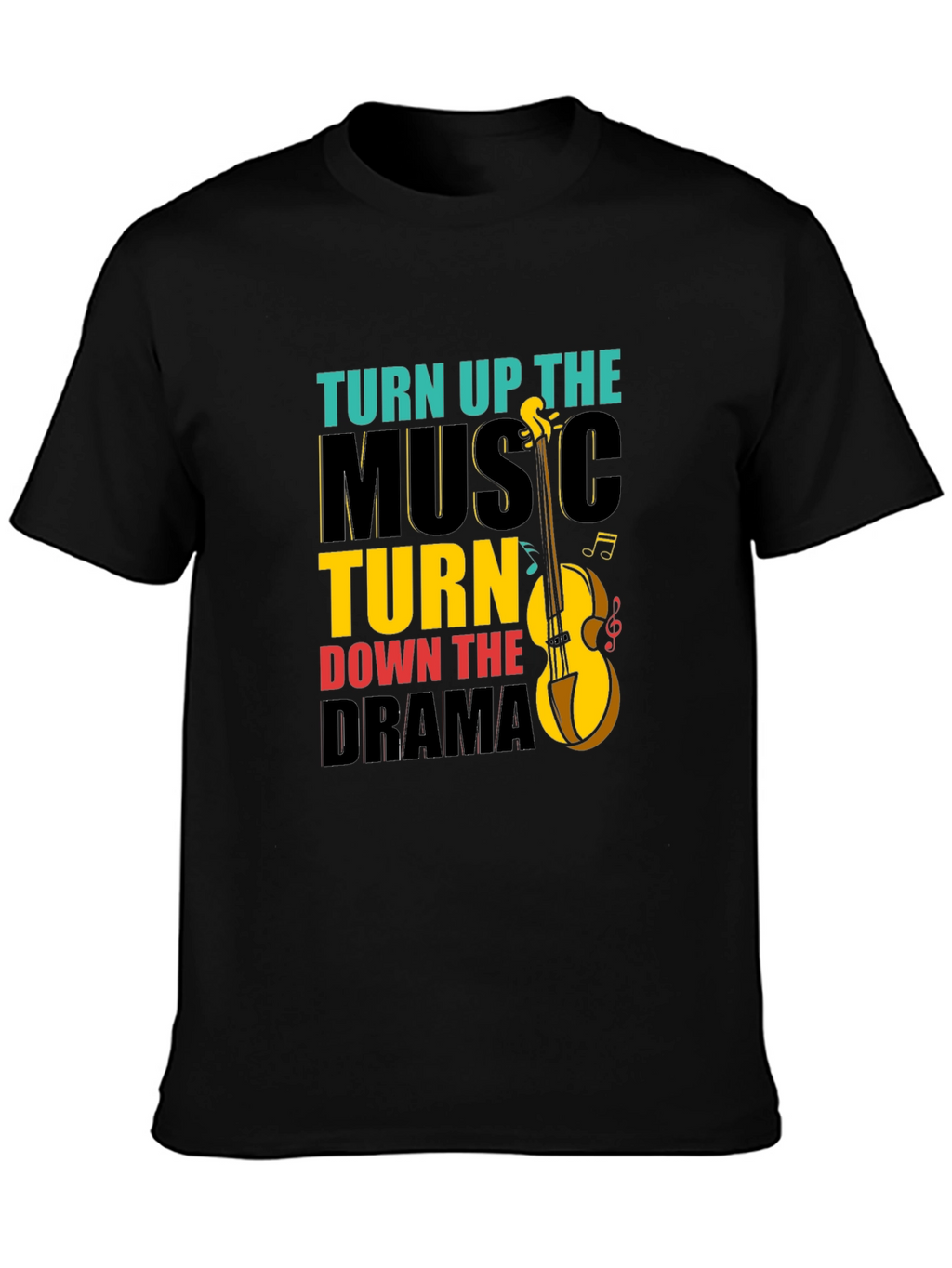 Turn Up Music Down Drama Graphic Tee