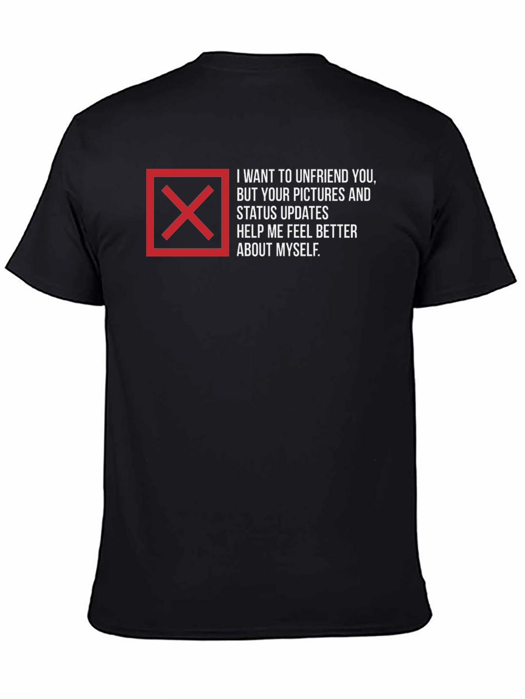 Unfriend Me T-Shirt - Funny Sarcastic Tee