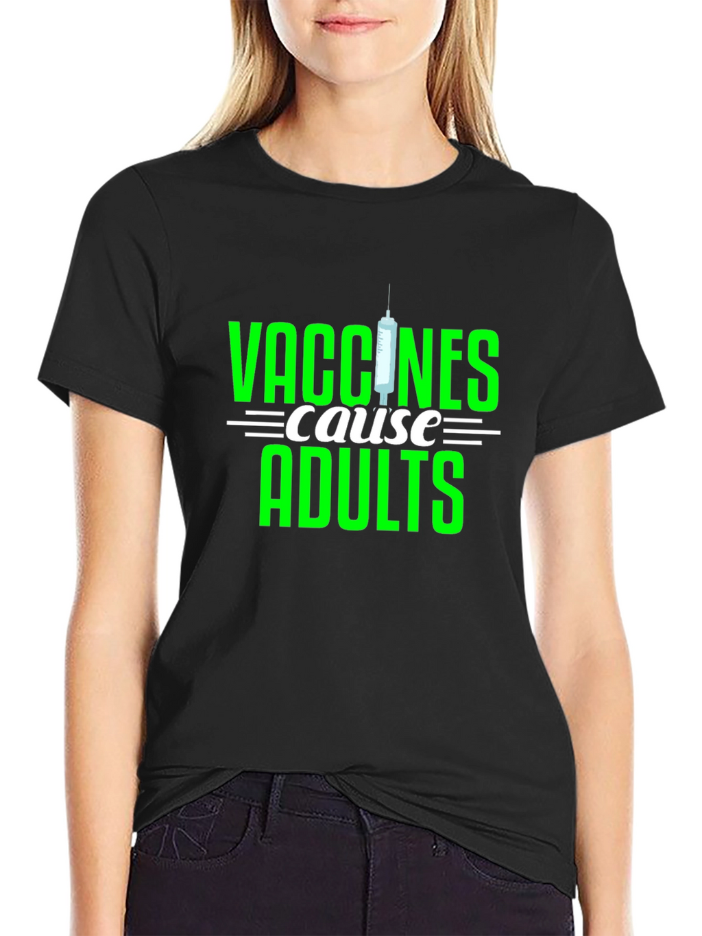 Vaccines Cause Adults T-Shirt - Funny Sarcastic Adulting Tee