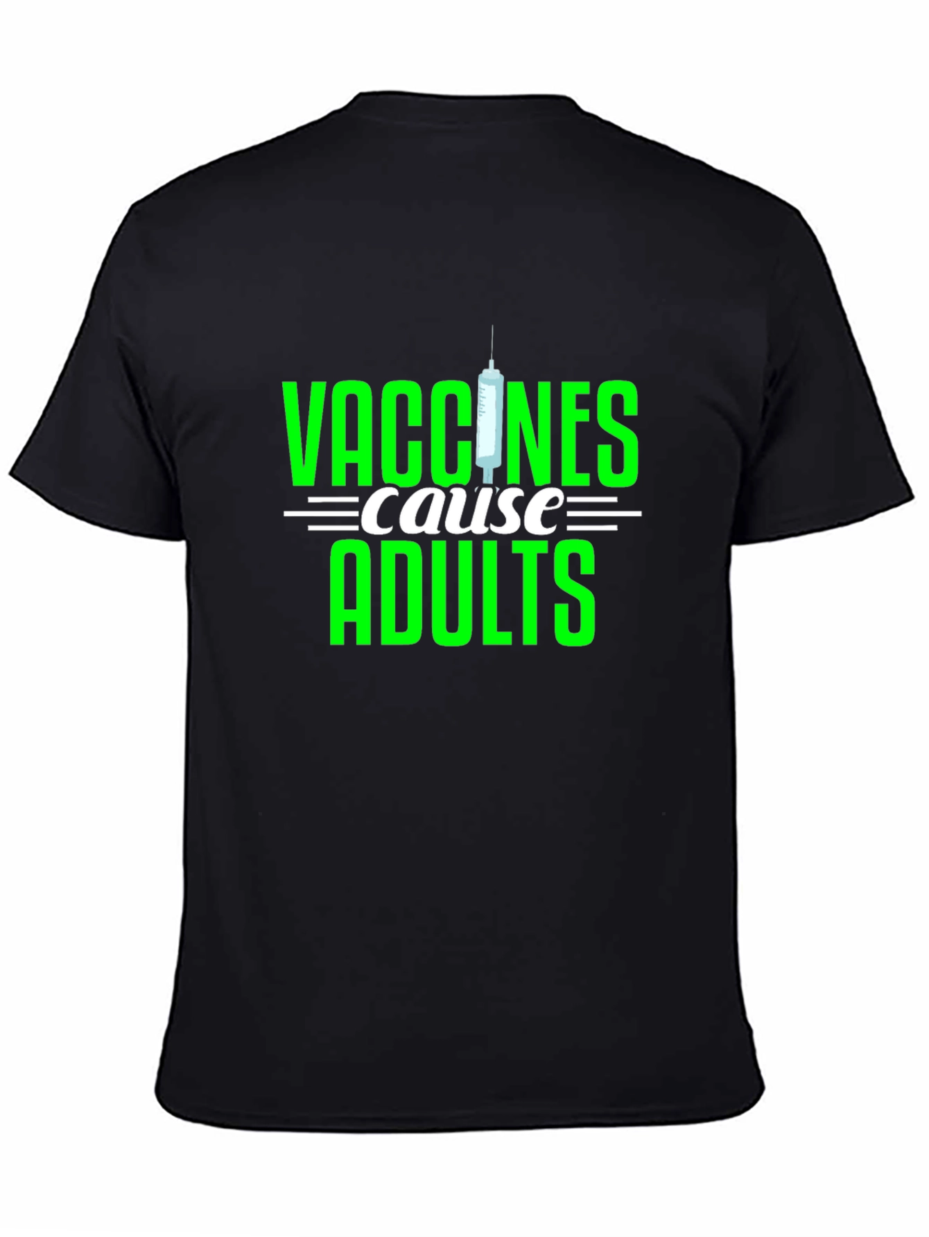 Vaccines Cause Adults T-Shirt - Funny Sarcastic Adulting Tee