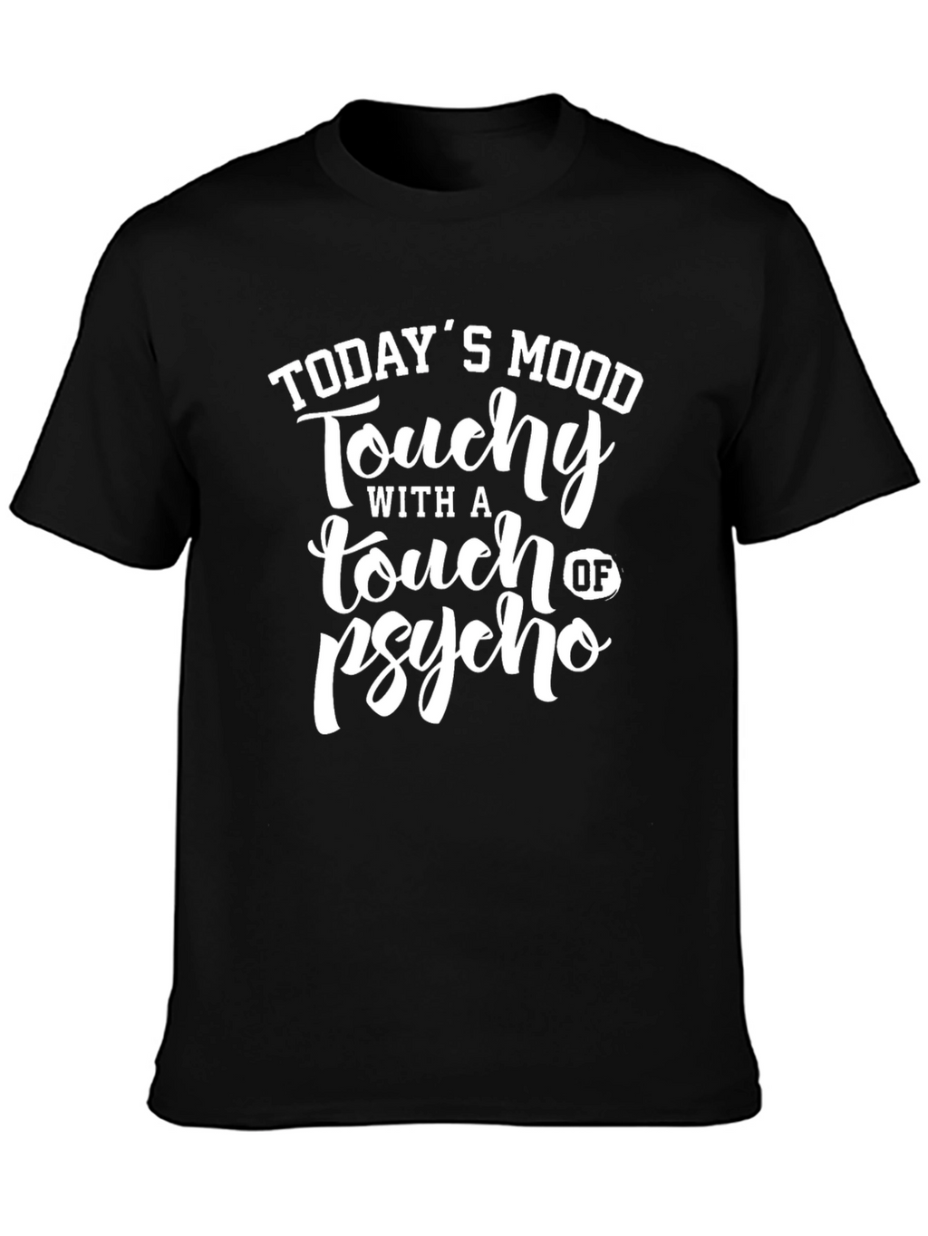 Todays Mood Touchy T-Shirt - Black