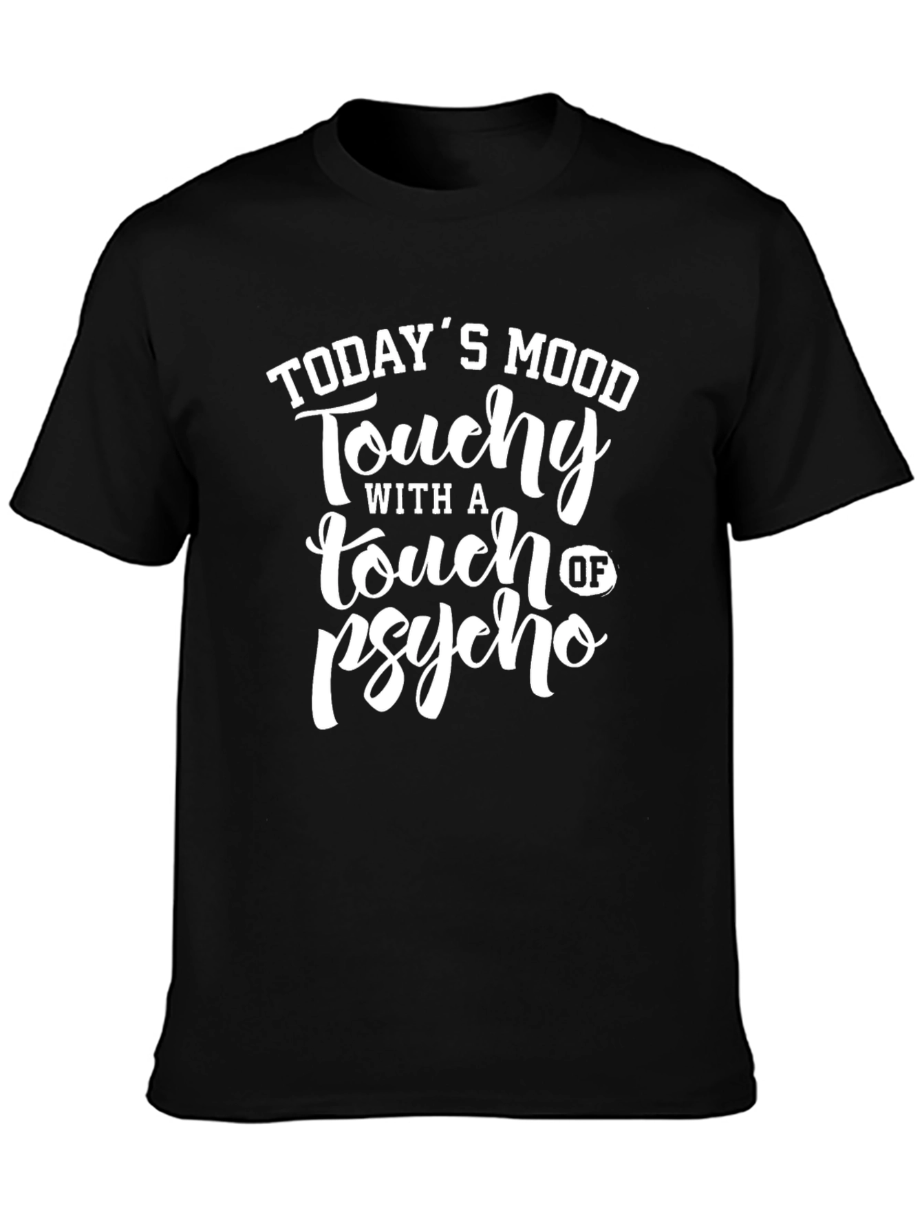 Todays Mood Touchy T-Shirt - Black