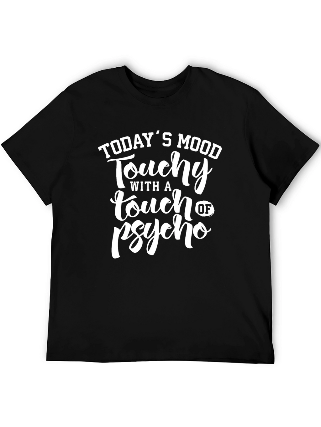 Todays Mood Touchy T-Shirt - Black