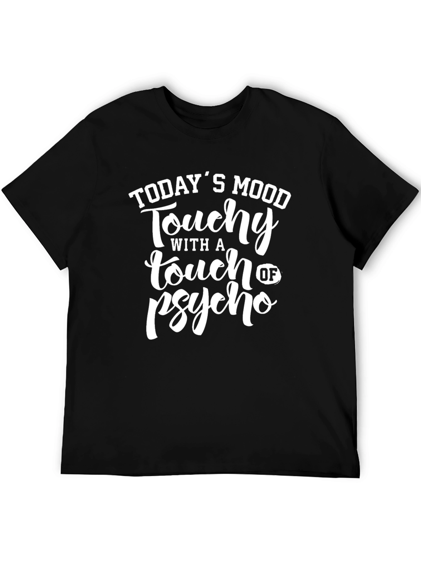 Todays Mood Touchy T-Shirt - Black