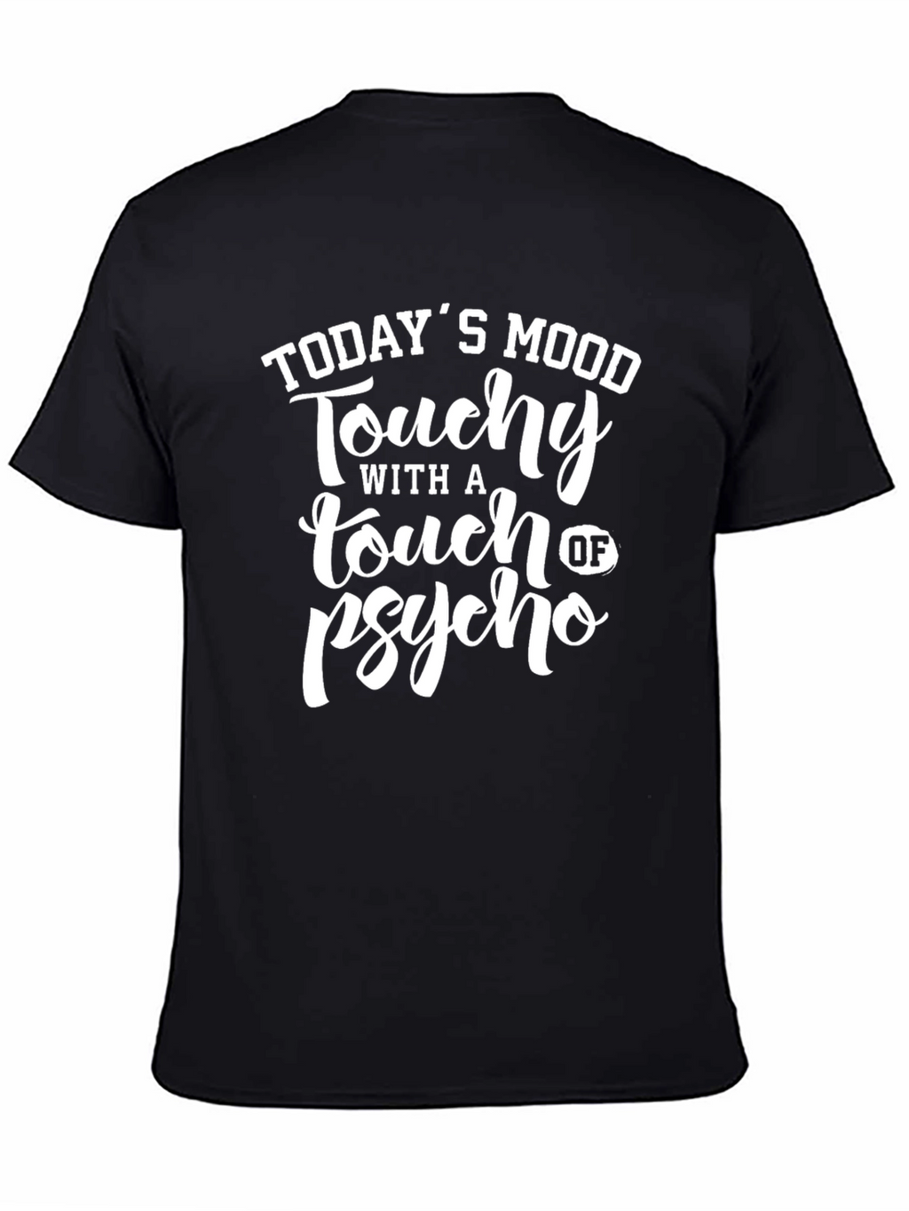 Todays Mood Touchy T-Shirt - Black