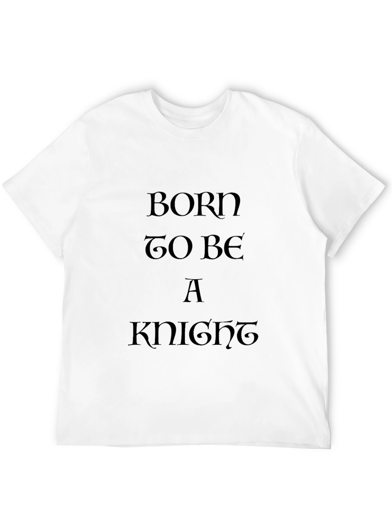 Born to Be a Knight Black T-Shirt