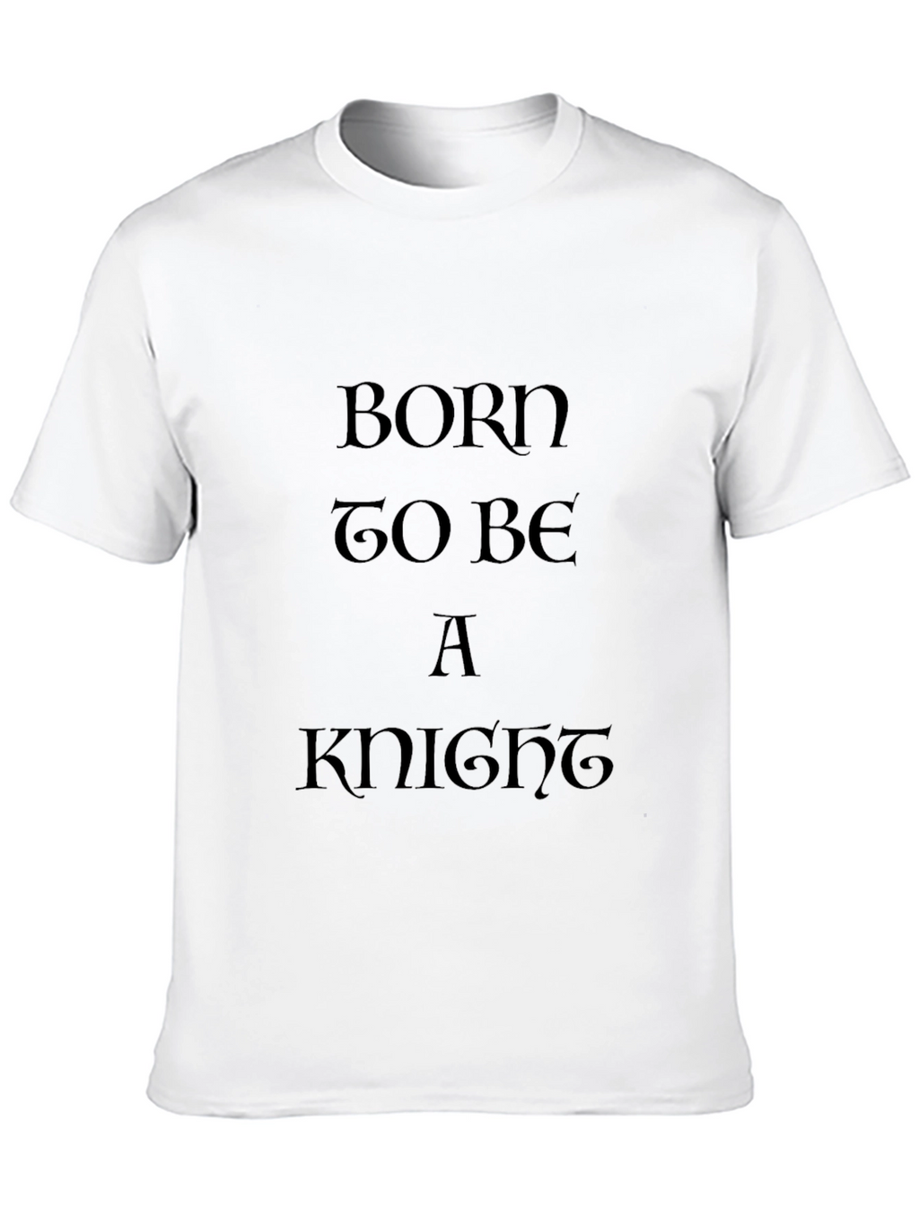 Born to Be a Knight Black T-Shirt