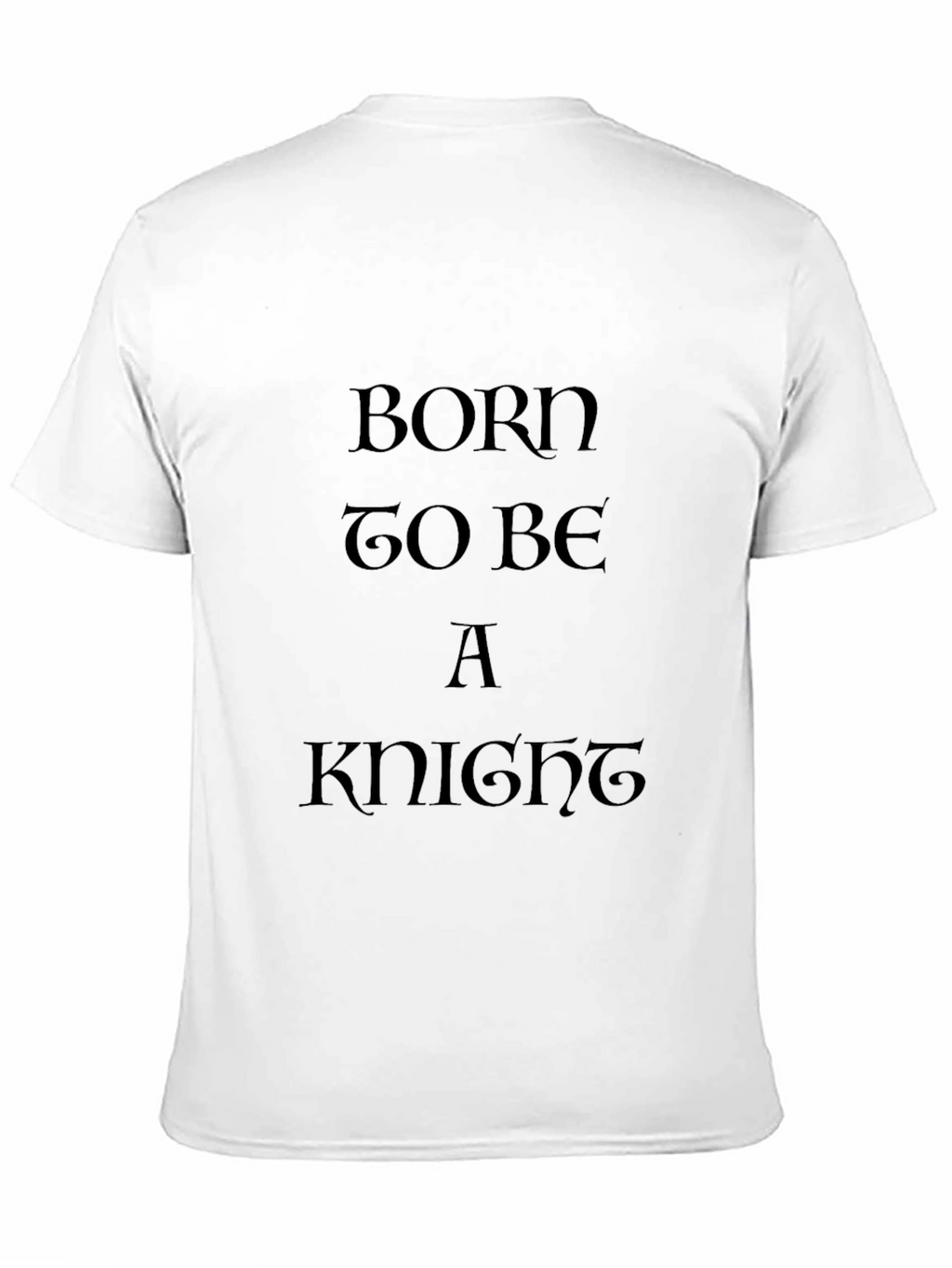 Born to Be a Knight Black T-Shirt