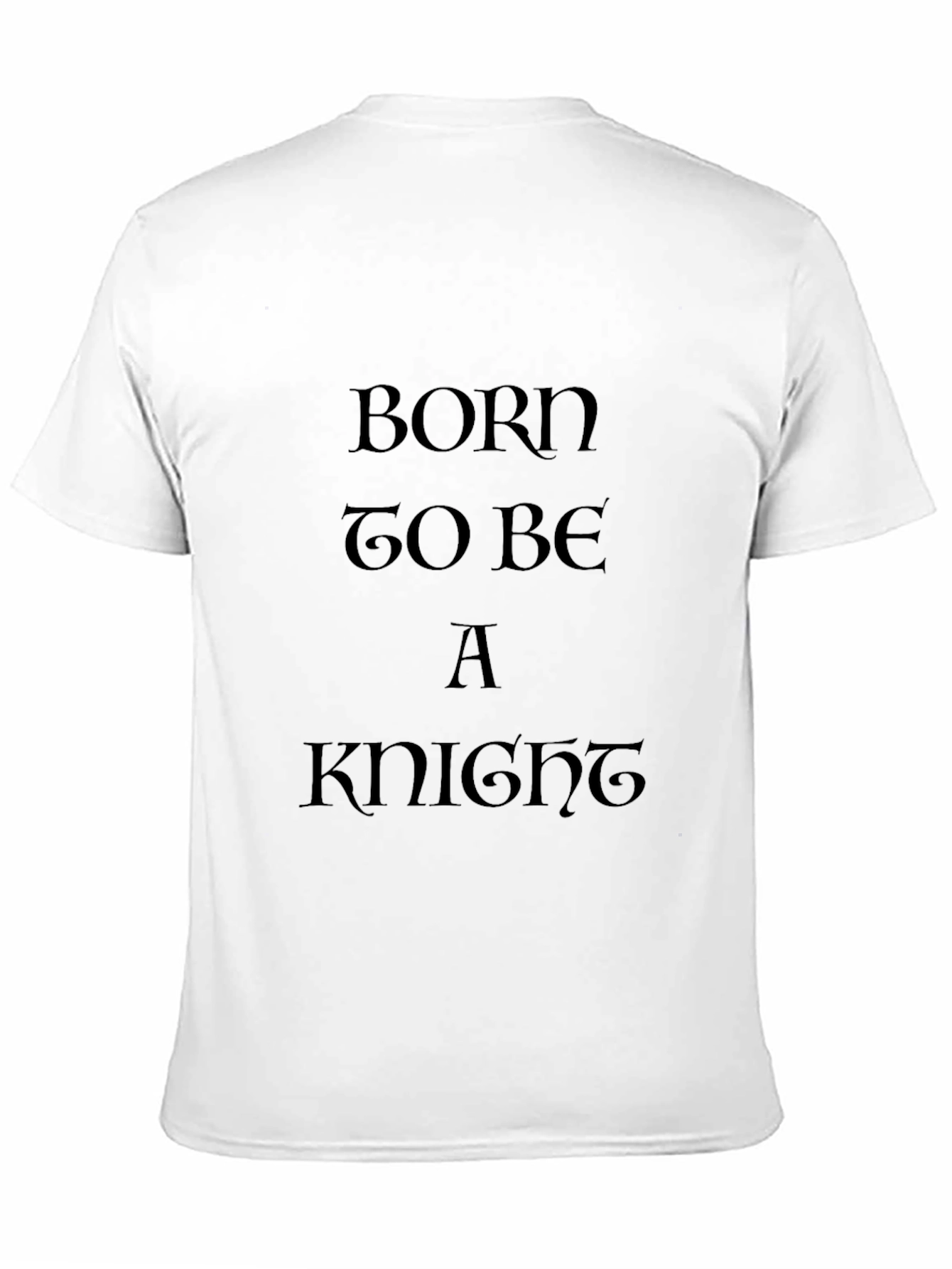 Born to Be a Knight Black T-Shirt
