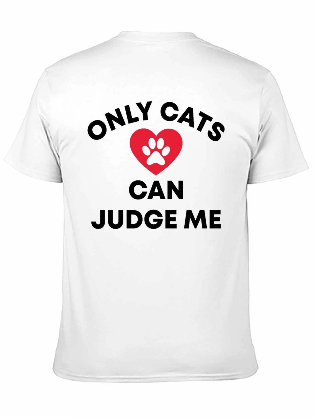 Only Cats Can Judge Me Graphic Tee
