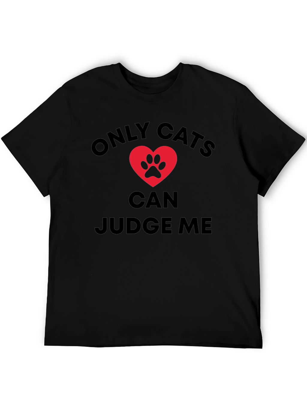 Only Cats Can Judge Me Graphic Tee