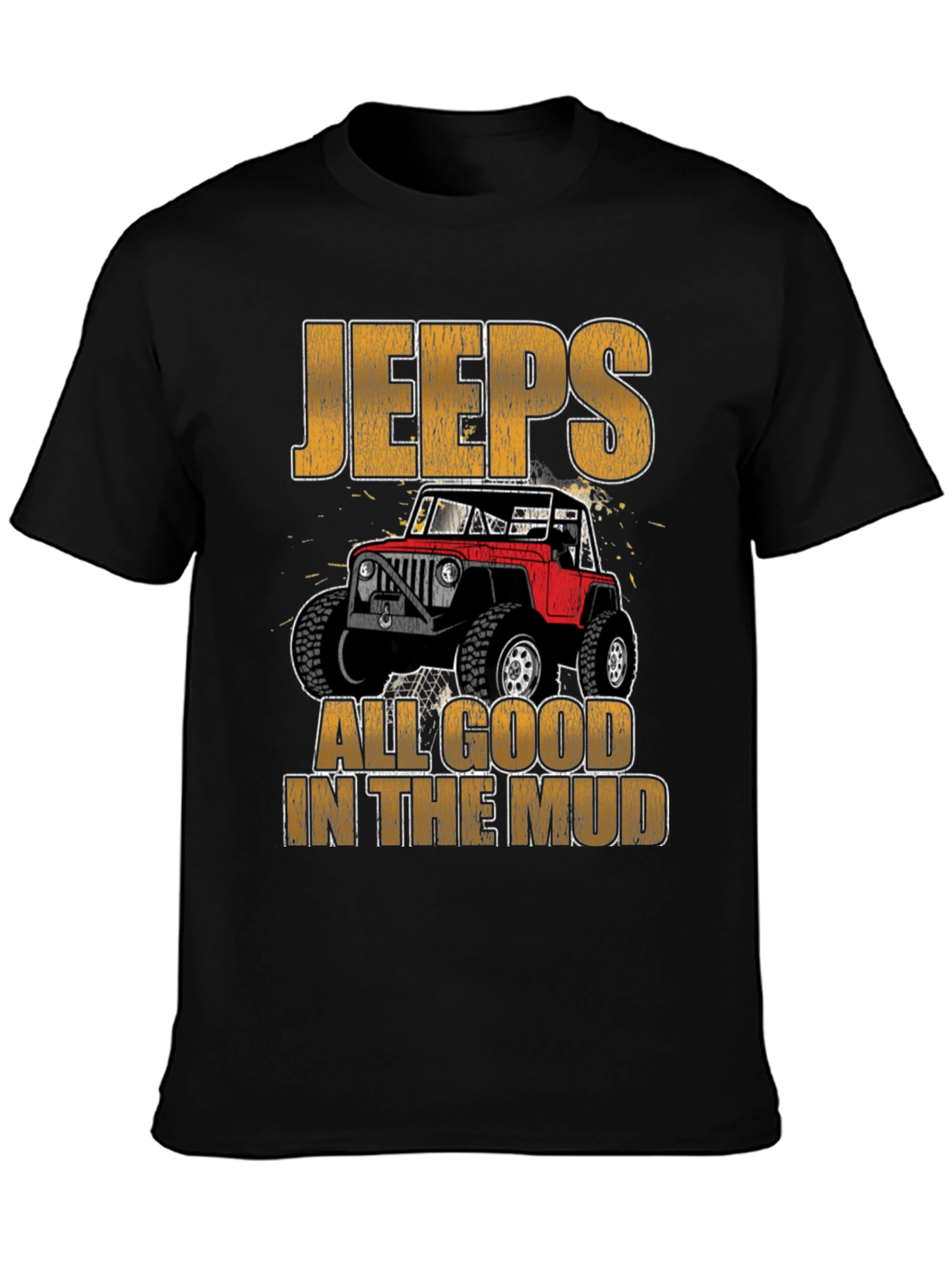 Jeeps All Good in the Mud T-Shirt