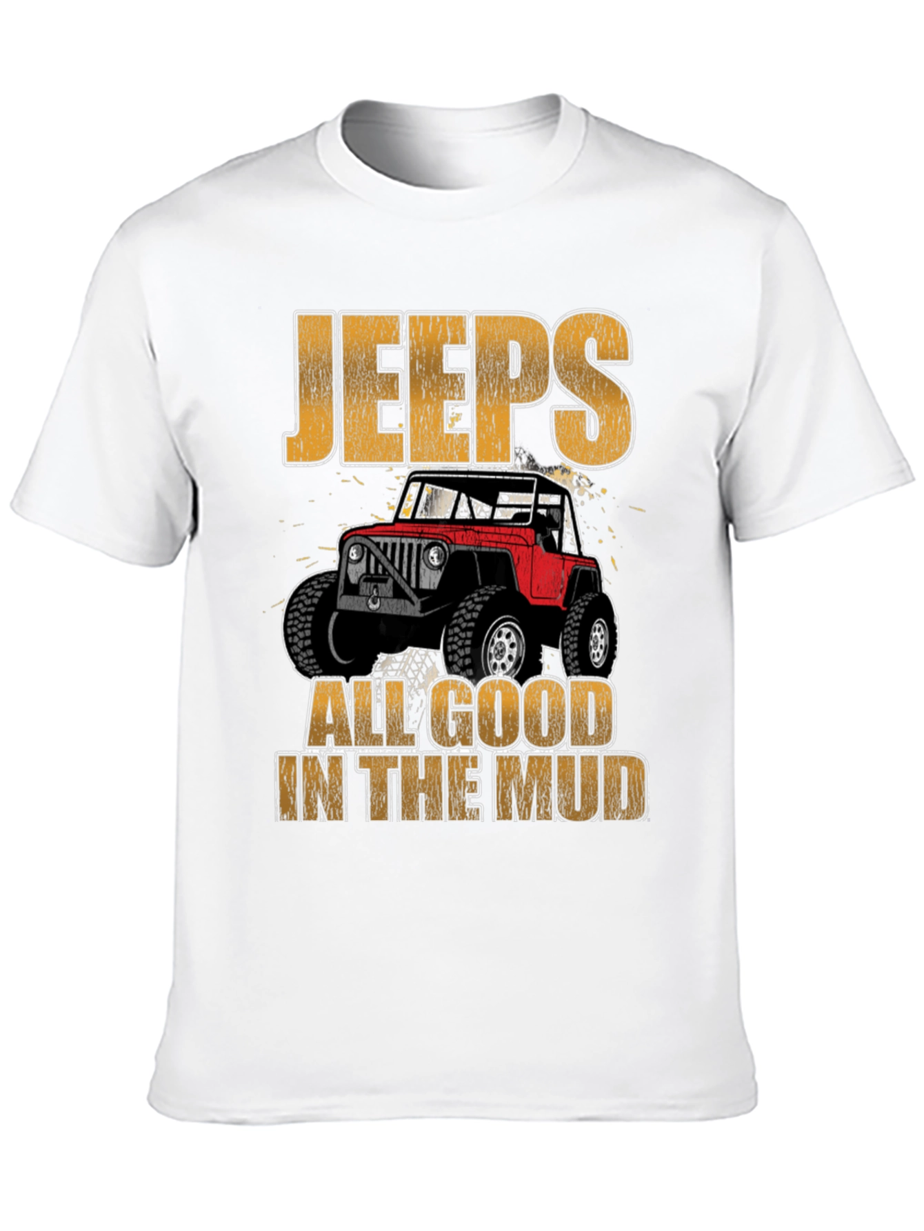 Jeeps All Good in the Mud T-Shirt