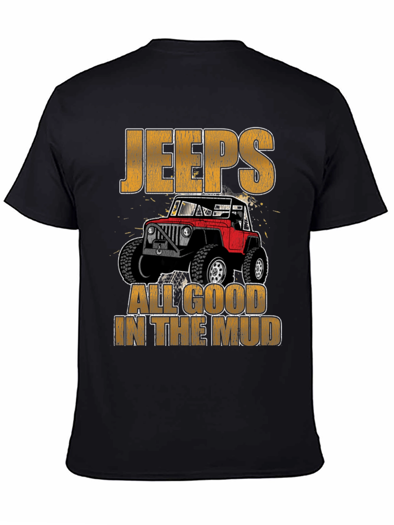 Jeeps All Good in the Mud T-Shirt