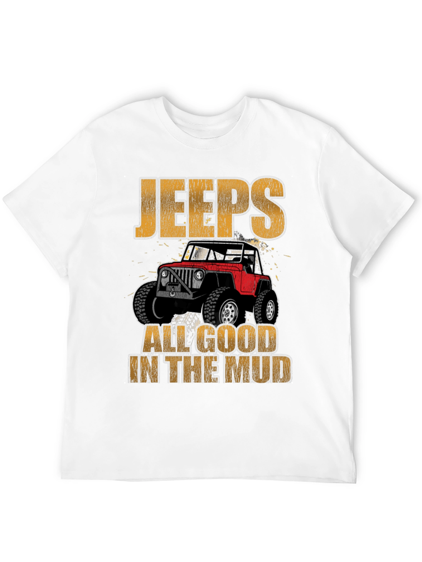 Jeeps All Good in the Mud T-Shirt