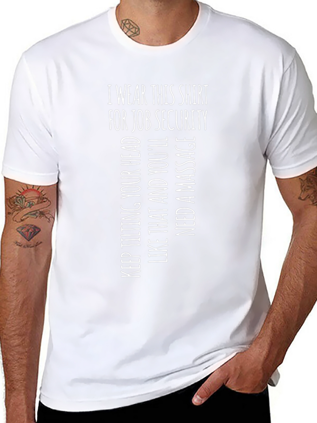 Job Security T-Shirt: Funny Massage Therapist Apparel