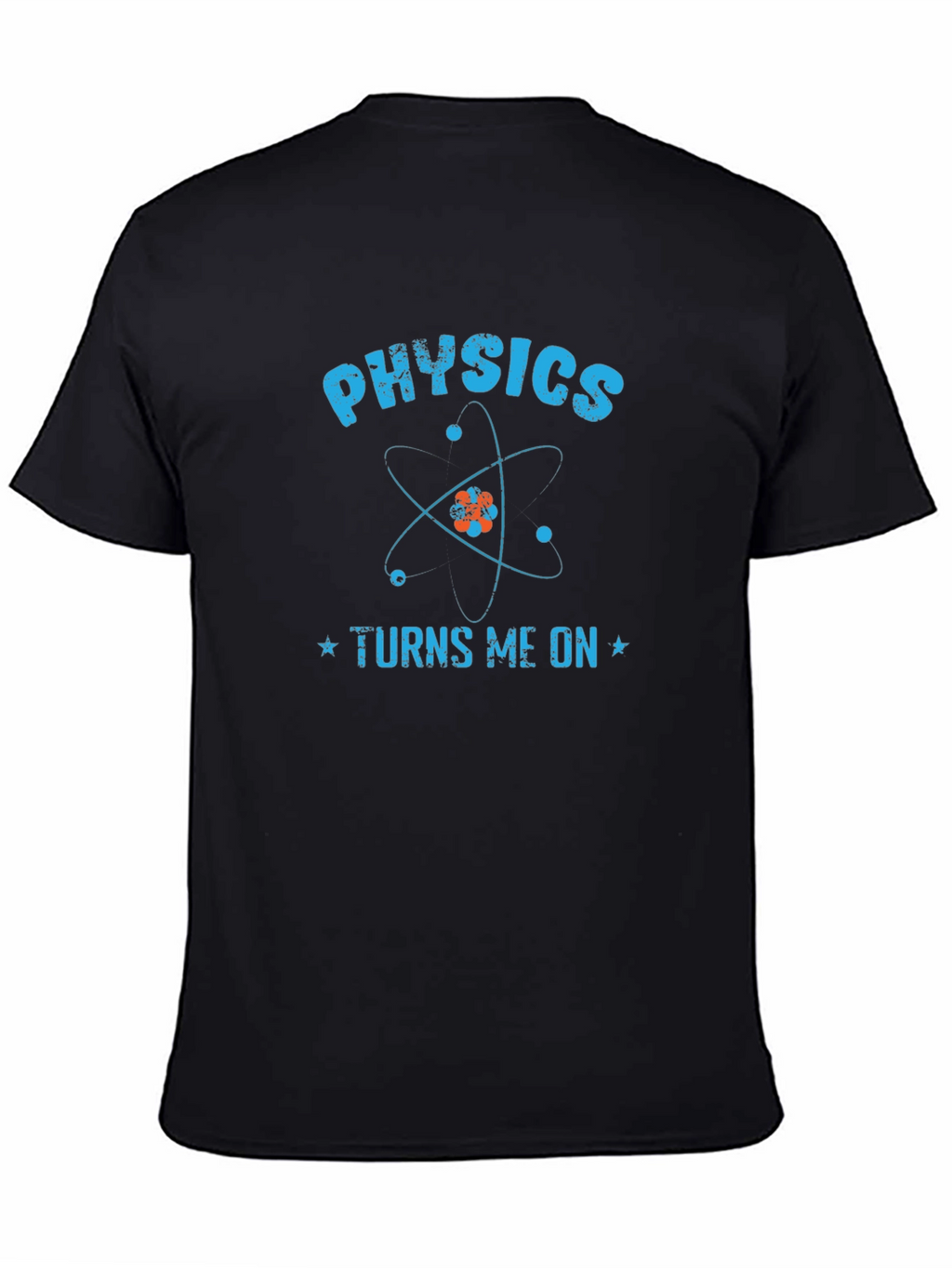 Physics Turns Me On Funny Science T-Shirt